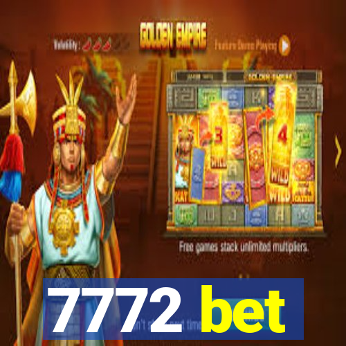 7772 bet